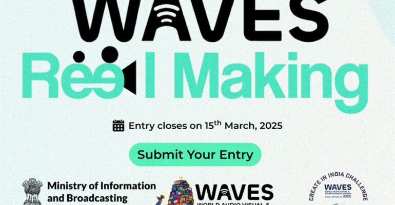 Over 3,300 Entries Received for WAVES 2025 Reel Making Challenge with participation from 20 Countries and across India IndiaWireNOW.com