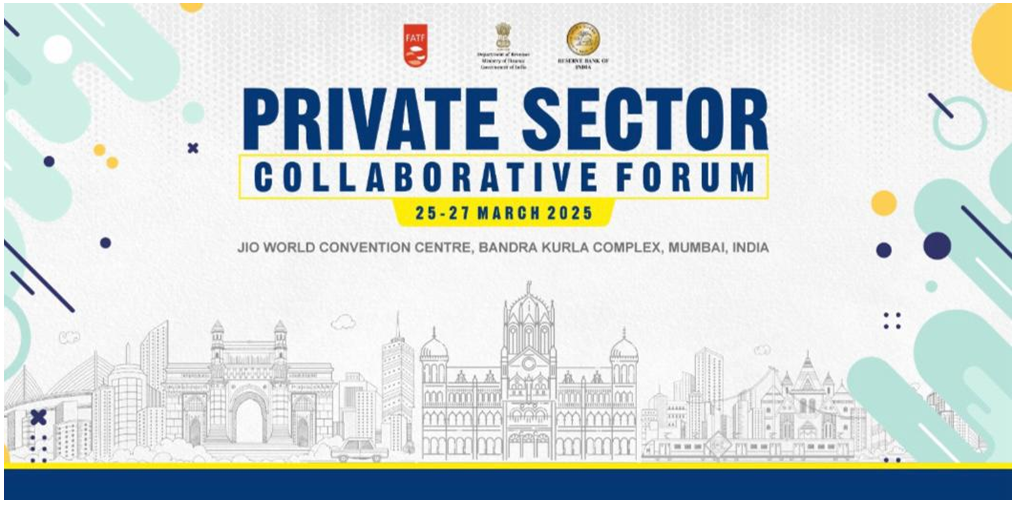 India to host 3-day FATF Private Sector Collaborative Forum 2025 (PSCF 2025) from 25th -27th March, 2025, in Mumbai IndiaWireNOW.com